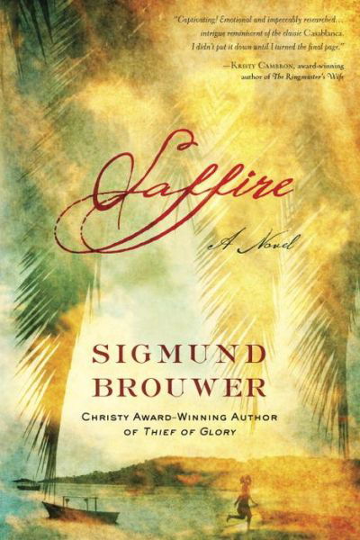 Saffire - Sigmund Brouwer - Bücher - Waterbrook Press (A Division of Random H - 9780307446510 - 16. August 2016