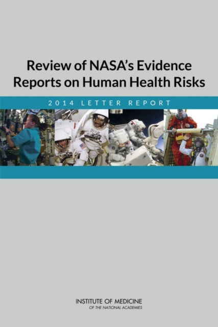 Cover for Institute of Medicine · Review of NASA's Evidence Reports on Human Health Risks: 2014 Letter Report (Paperback Book) (2015)