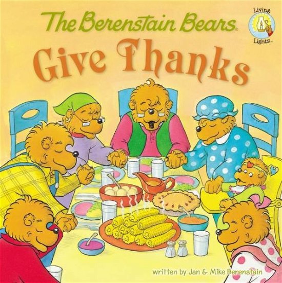Cover for Jan Berenstain · The Berenstain Bears Give Thanks - Berenstain Bears / Living Lights: A Faith Story (Pocketbok) (2009)
