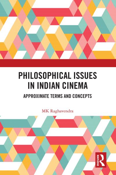 Cover for MK Raghavendra · Philosophical Issues in Indian Cinema: Approximate Terms and Concepts (Taschenbuch) (2023)