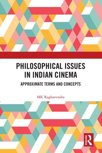 Cover for MK Raghavendra · Philosophical Issues in Indian Cinema: Approximate Terms and Concepts (Paperback Bog) (2023)