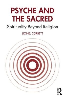 Cover for Lionel Corbett · Psyche and the Sacred: Spirituality Beyond Religion (Paperback Book) (2019)
