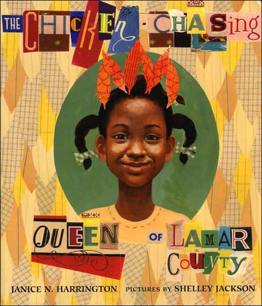 Cover for Janice N. Harrington · The Chicken-Chasing Queen of Lamar County (Hardcover Book) (2007)