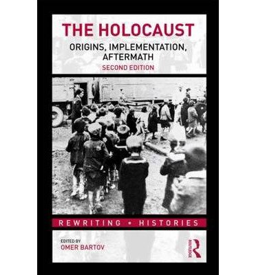 Cover for Omer Bartov · The Holocaust: Origins, Implementation, Aftermath - Rewriting Histories (Pocketbok) (2014)