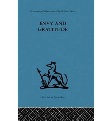 Envy and Gratitude: A study of unconscious sources - Melanie Klein - Kirjat - Taylor & Francis Ltd - 9780415848510 - perjantai 15. maaliskuuta 2013