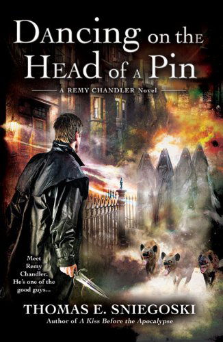 Cover for Thomas E. Sniegoski · Dancing on the Head of a Pin - A Remy Chandler Novel (Paperback Book) (2009)