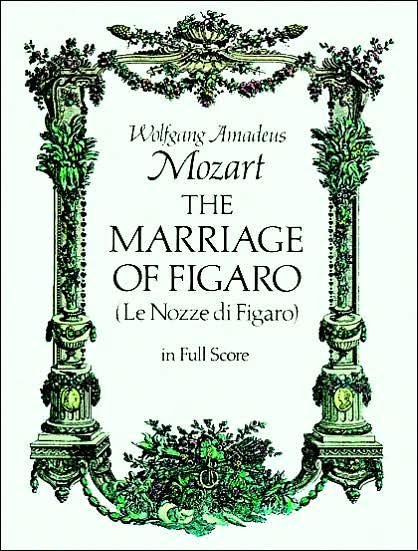 Cover for Opera and Choral Scores · Mozart: the Marriage of Figaro (Le Nozze Di Figaro) in Full Score (Pocketbok) (1979)
