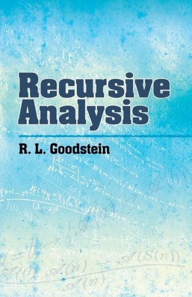 R. L. Goodstein · Recursive Analysis - Dover Books on Mathematics (Pocketbok) (2010)