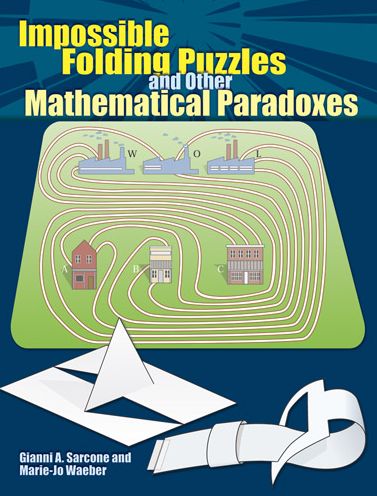 Cover for Gianni A. Sarcone · Impossible Folding Puzzles and Other Mathematical Paradoxes (Paperback Book) (2014)