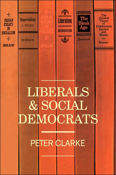 Cover for Peter Clarke · Liberals and Social Democrats (Paperback Book) (1981)