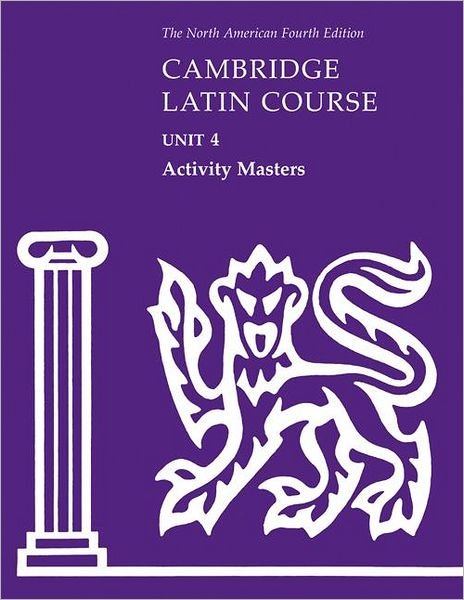 Cover for North American Cambridge Classics Project · Cambridge Latin Course Unit 4 Activity Masters - North American Cambridge Latin Course (Buch) [4 Revised edition] (2008)