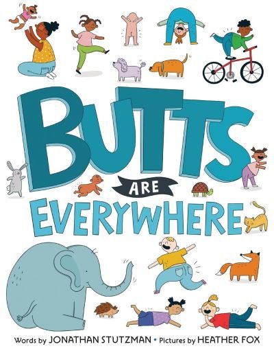 Cover for Jonathan Stutzman · Butts Are Everywhere (Hardcover bog) (2020)