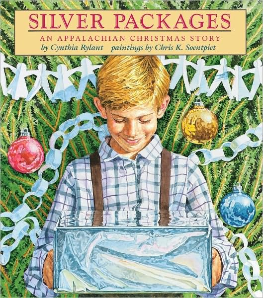 Cover for Cynthia Rylant · Silver Packages: an Appalachian Christmas Story (Innbunden bok) [1st edition] (1997)