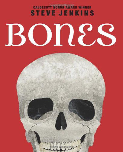 Cover for Steve Jenkins · Bones: Skeletons and How They Work (Hardcover Book) (2010)