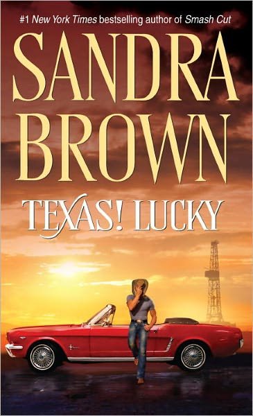 Cover for Sandra Brown · Texas! Lucky: A Novel - Texas! Tyler Family Saga (Pocketbok) [Reprint edition] (1991)