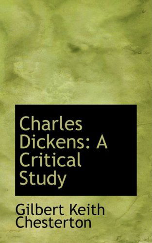 Cover for Gilbert Keith Chesterton · Charles Dickens: a Critical Study (Hardcover Book) (2008)