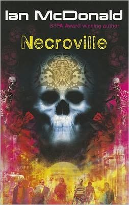 Cover for Ian McDonald · Necroville (Pocketbok) (2011)