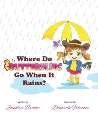 Cover for Sandra Brooks · Where Do Butterflies Go When It Rains? (Paperback Book) (2019)