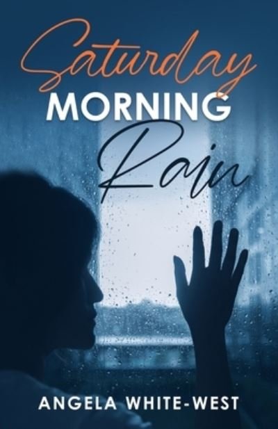 Angela White-West · Saturday Morning Rain (Paperback Bog) (2021)
