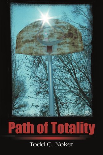 Cover for Todd &quot;Nuke 'em&quot; Noker · Path of Totality (Paperback Book) (2001)