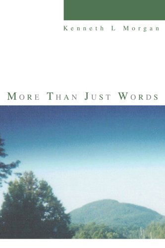 More Than Just Words - Kenneth Morgan - Books - iUniverse, Inc. - 9780595348510 - March 30, 2005