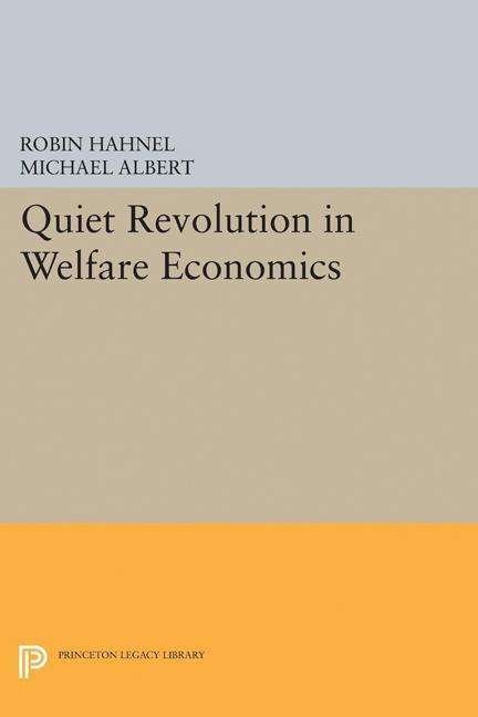Cover for Michael Albert · Quiet Revolution in Welfare Economics - Princeton Legacy Library (Pocketbok) (2017)