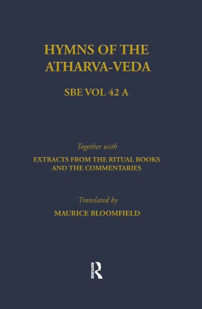 Hymns of the Atharva-Veda - F. Max Muller - Książki - Taylor & Francis Ltd - 9780700715510 - 21 września 2001