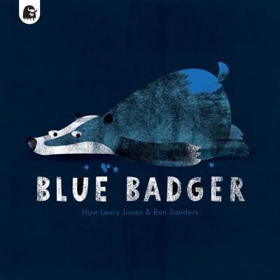 Cover for Huw Lewis Jones · Blue Badger - Blue Badger (Pocketbok) (2022)