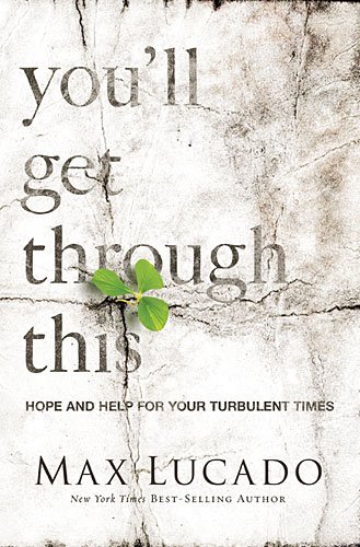 Cover for Max Lucado · You'll Get Through This: Hope and Help for Your Turbulent Times (Pocketbok) (2015)
