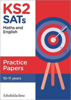 KS2 SATs Maths and English Practice Papers - Sims, Schofield & - Books - Schofield & Sims Ltd - 9780721716510 - February 3, 2020