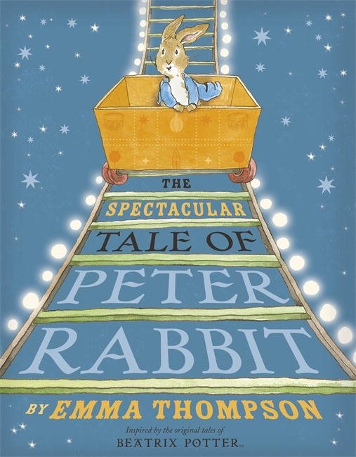 Cover for Emma Thompson · The Spectacular Tale of Peter Rabbit (Hardcover Book) (2014)