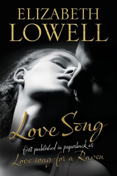 Cover for Elizabeth Lowell · Love Song (Inbunden Bok) [First World Hardcover edition] (2014)