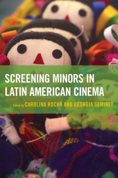 Cover for Carolina Rocha · Screening Minors in Latin American Cinema (Hardcover Book) (2014)