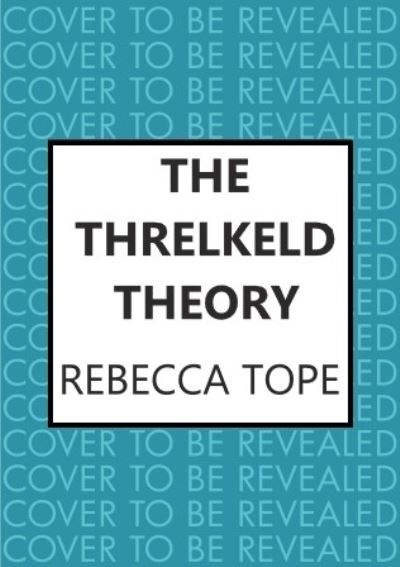 Cover for Tope, Rebecca (Author) · The Threlkeld Theory: The gripping English cosy crime series - Lake District Mysteries (Hardcover bog) (2022)