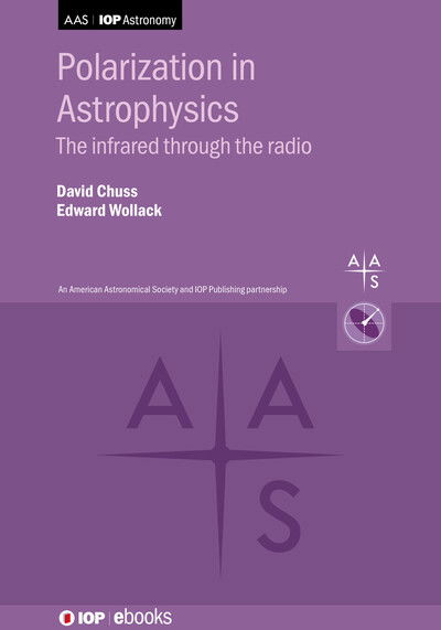 Cover for Chuss, David (Professor, Villanova University) · Polarization in Astrophysics: The infrared through the radio - IOP ebooks (Hardcover Book) (2025)