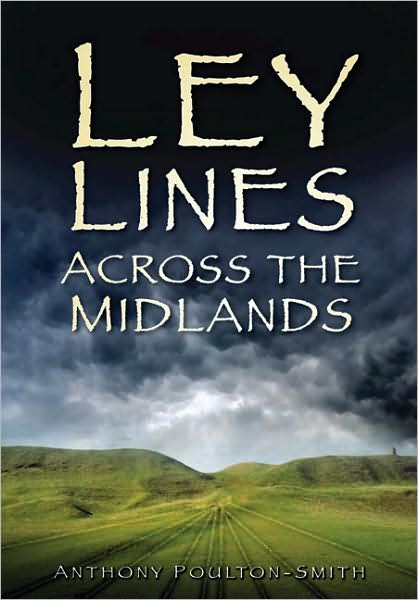 Cover for Anthony Poulton-Smith · Ley Lines Across the Midlands (Paperback Book) (2008)