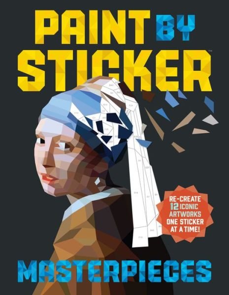 Cover for Workman Publishing · Paint by Sticker Masterpieces: Re-create 12 Iconic Artworks One Sticker at a Time! (Paperback Bog) (2016)
