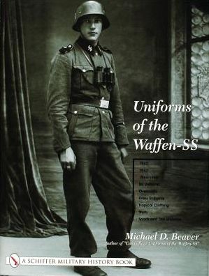 Cover for Michael D. Beaver · Uniforms of the Waffen-SS: Vol 2: 1942 - 1943 - 1944 - 1945 - Ski Uniforms - Overcoats - White Service Uniforms - Tropical Clothing - Shirts - Sports and Drill Uniforms (Hardcover bog) (2002)