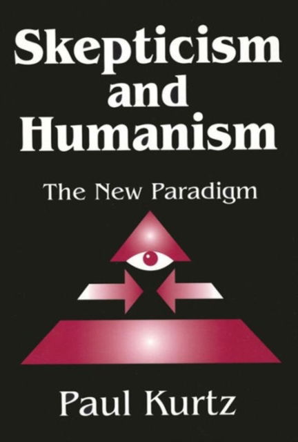 Cover for Paul Kurtz · Skepticism and Humanism: The New Paradigm (Hardcover Book) (2001)