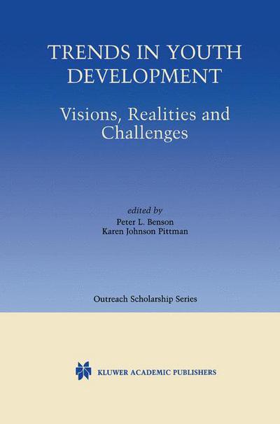 Cover for Peter L. Benson · Trends in Youth Development: Visions, Realities and Challenges - International Series in Outreach Scholarship (Hardcover Book) [2001 edition] (2001)