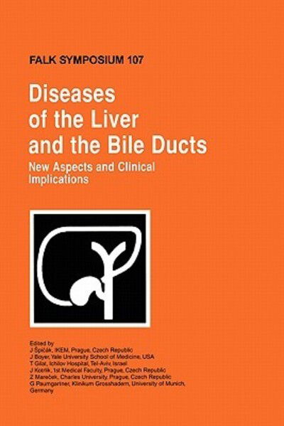 Cover for J Boyer · Diseases of the Liver and the Bile Ducts: New Aspects and Clinical Implications - Falk Symposium (Inbunden Bok) [1999 edition] (1999)