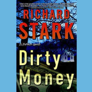 Cover for Richard Stark · Dirty Money Lib/E (CD) (2008)