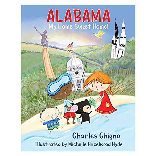 Cover for Charles Ghigna · Alabama My Home Sweet Home (Hardcover Book) (2018)