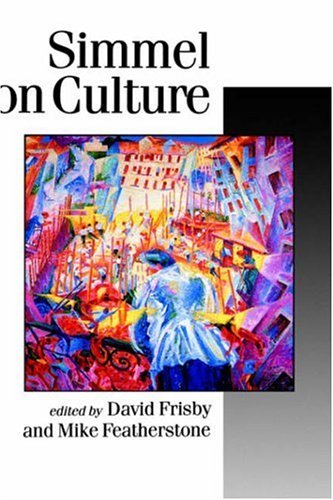 Simmel on Culture: Selected Writings - Published in association with Theory, Culture & Society - Georg Simmel - Kirjat - Sage Publications Ltd - 9780803986510 - keskiviikko 26. marraskuuta 1997