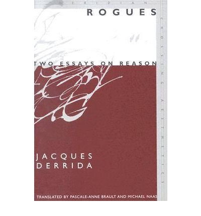Rogues: Two Essays on Reason - Meridian: Crossing Aesthetics - Jacques Derrida - Books - Stanford University Press - 9780804749510 - January 18, 2005