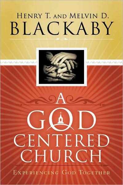 Cover for Henry T Blackaby · A God Centered Church: Experiencing God Together (Paperback Book) (2007)