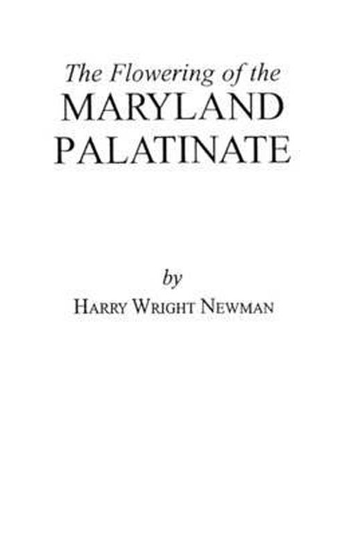 Cover for Harry Wright Newman · The Flowering of the Maryland Palatinate (Paperback Book) (2009)