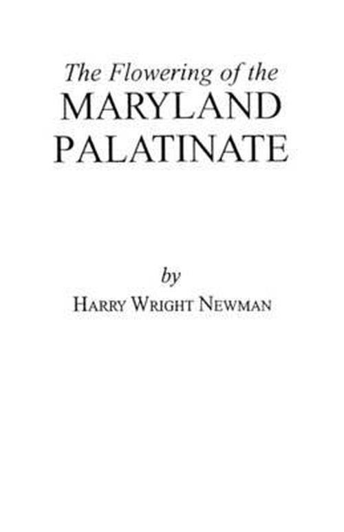 Cover for Harry Wright Newman · The Flowering of the Maryland Palatinate (Pocketbok) (2009)