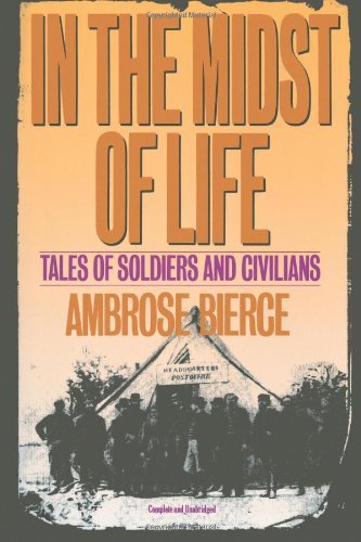 Cover for Ambrose Gwinnett Bierce · In the Midst of Life: Tales of Soldiers and Civilians (Paperback Book) (1993)