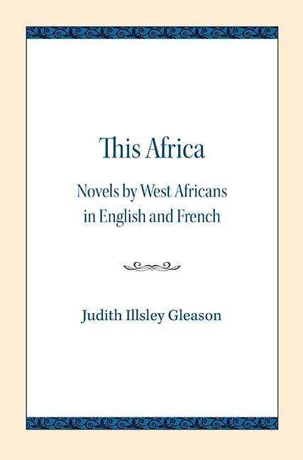 Cover for Judith Illsley Gleason · This Africa: Novels by West Africans in English and French (Paperback Book) (2018)